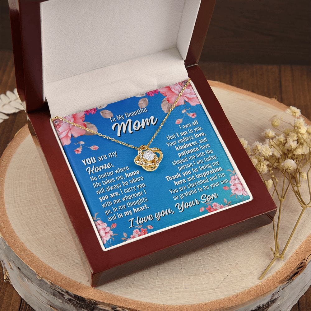 To Mom From Son "You are my home..." Love Knot Necklace