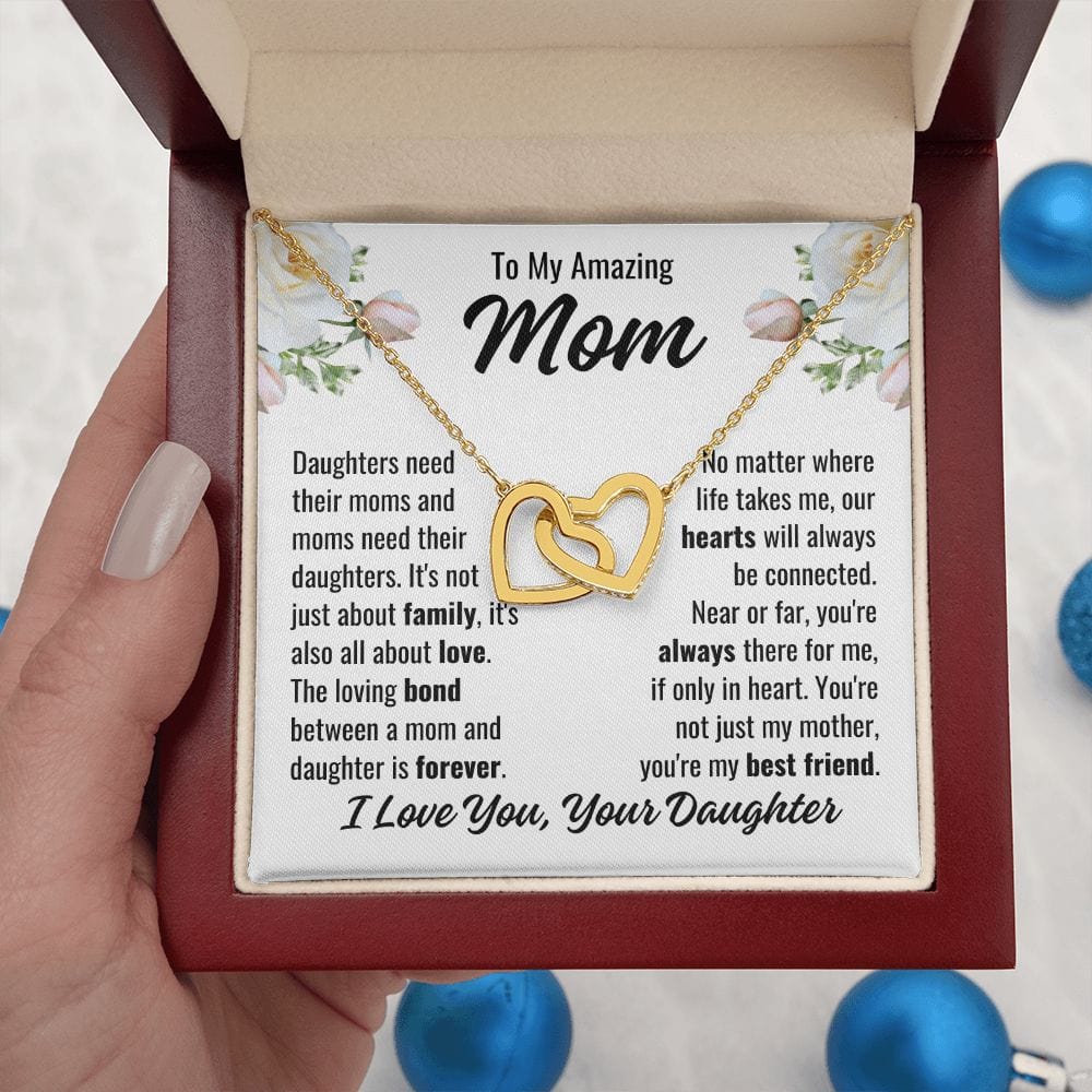 To Mom From Daughter "Daughters need their..." Interlocking Hearts