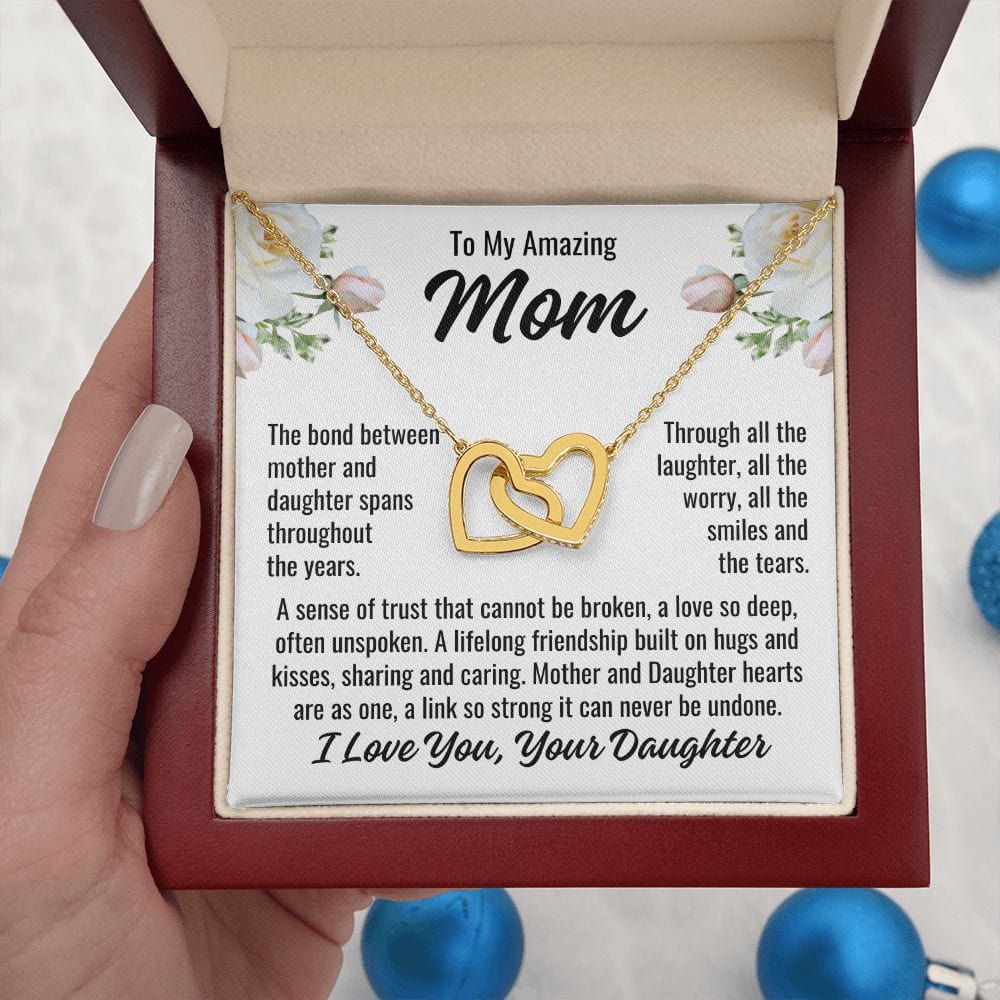 From Daughter To Mom "The bond between..." Interlocking Hearts