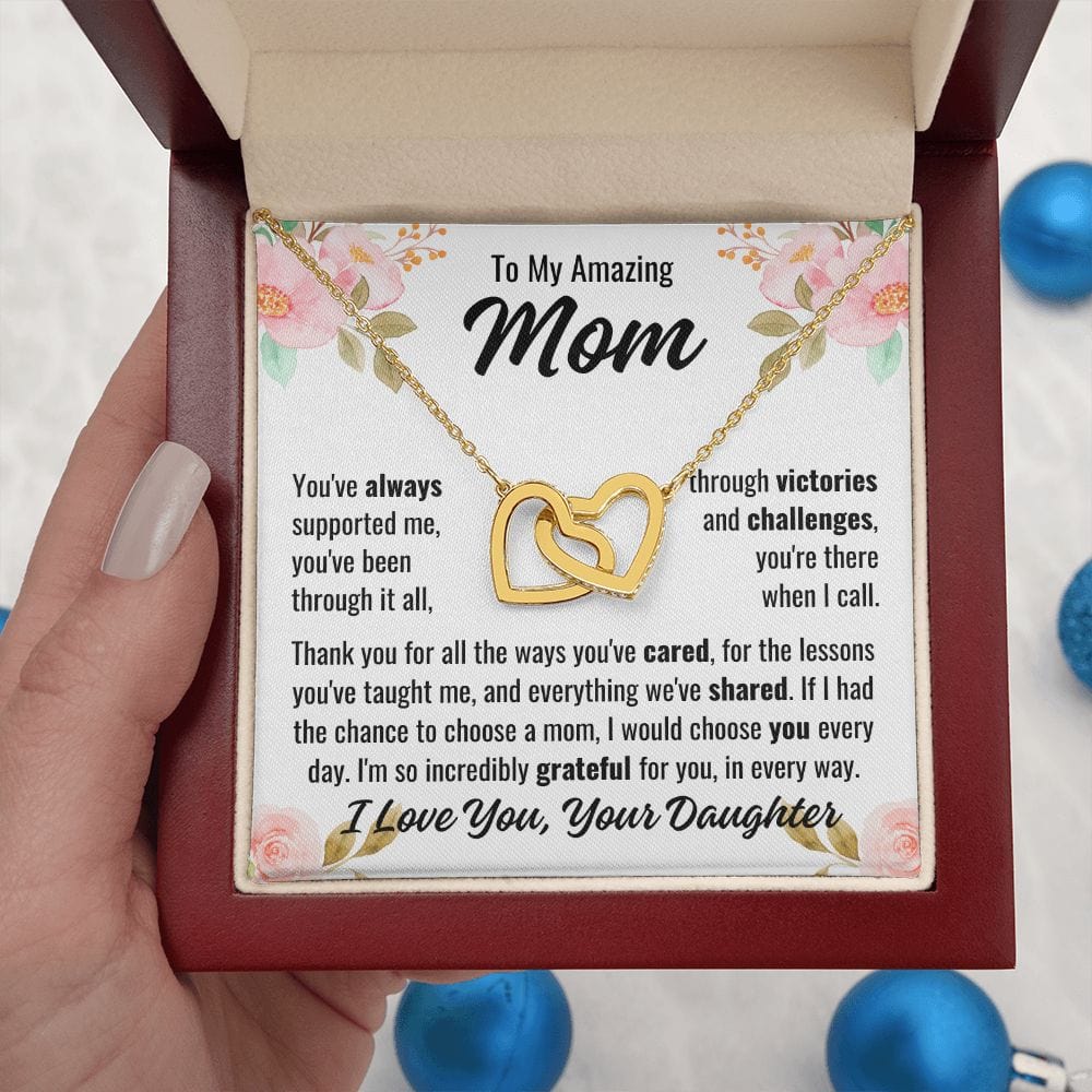 From Daughter To Mom "You've always supported..." Interlocking Hearts