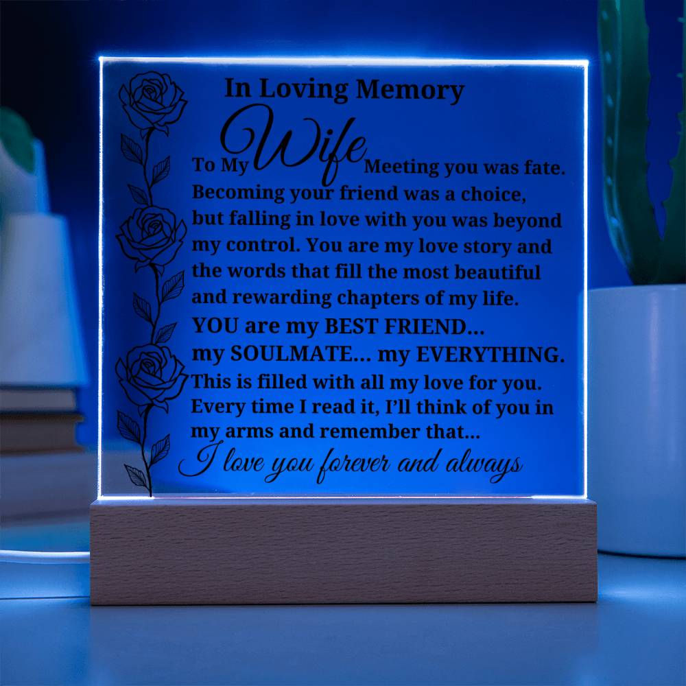 In Loving Memory To My Wife "Meeting you was fate..." Acrylic Plaque With Lighted Base