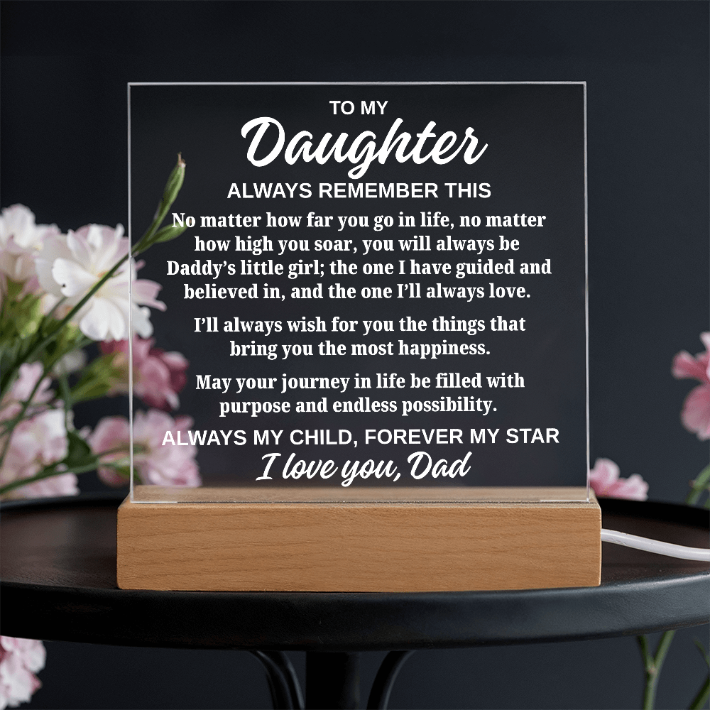 To My Daughter "Always Remember This" Acrylic Plaque with Lighted Base