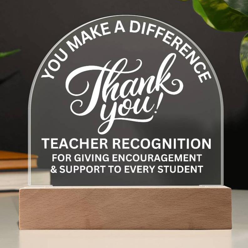 Teacher Recognition Award Acrylic Plaque with LED Lighted Dome (with 7 Color Settings all in 1)