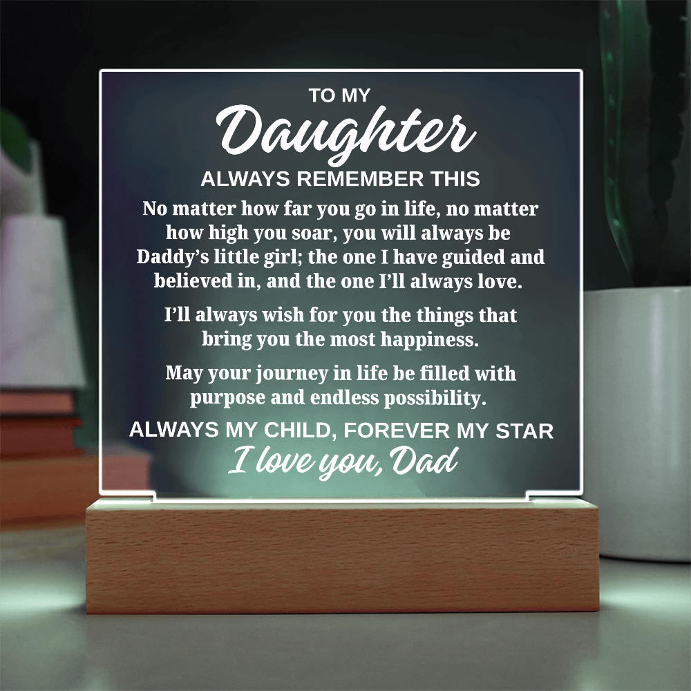 To My Daughter "Always Remember This" Acrylic Plaque with Lighted Base