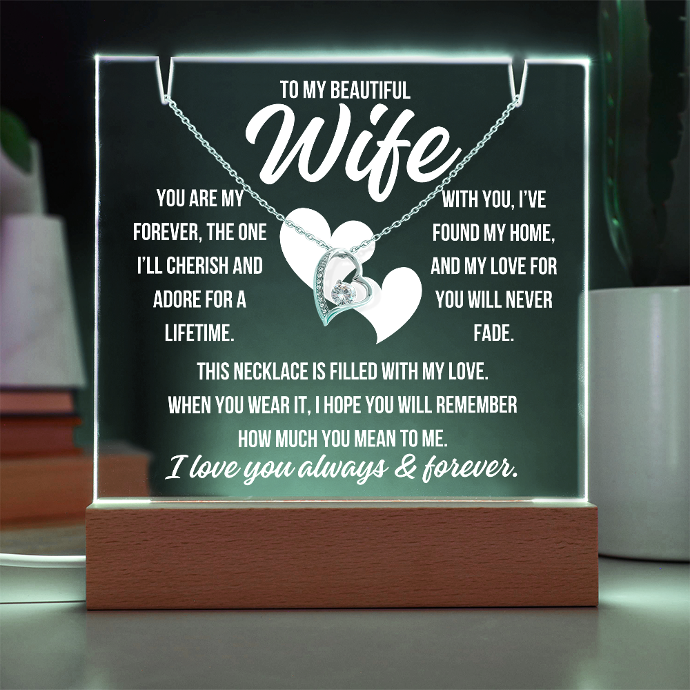 To My Wife "You Are My Forever..." Acrylic Plaque With Lighted Base & Necklace