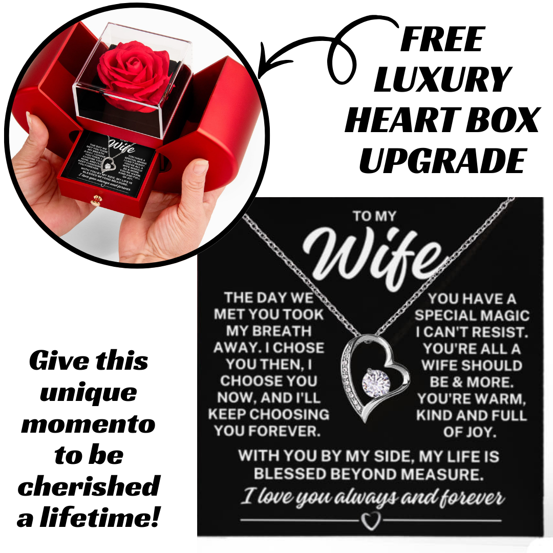 To My Wife "The day we met..." Forever Love Necklace With Open Heart & Rose Luxury Box