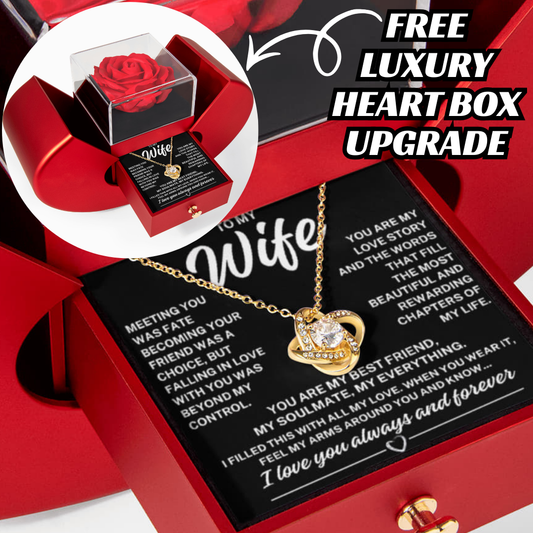 To My Wife "Meeting you was fate..." Love Knot Necklace With Open Heart & Rose Luxury Box