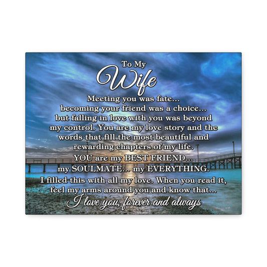 To My Wife "Meeting you was..." Canvas Art (Gulf Pier Blue Sunset)