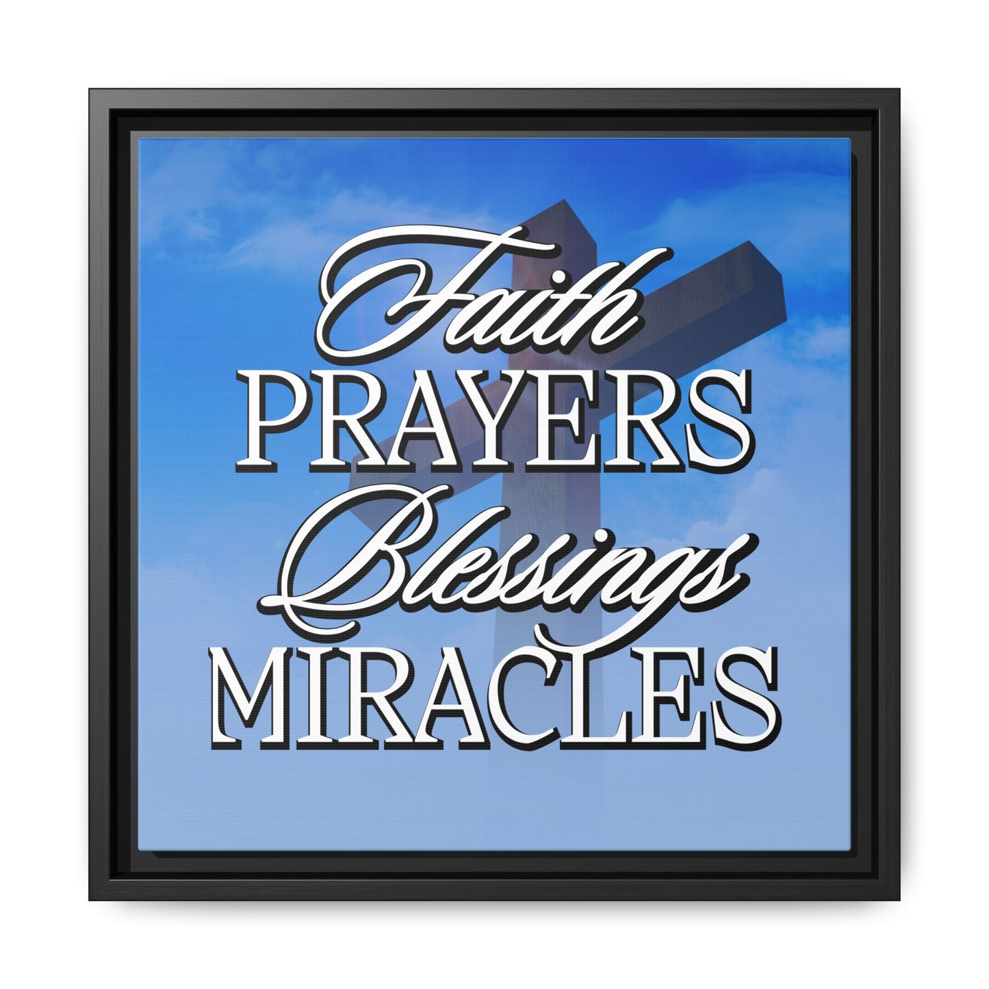 Faith Prayers Blessings Miracles Framed Gallery Canvas