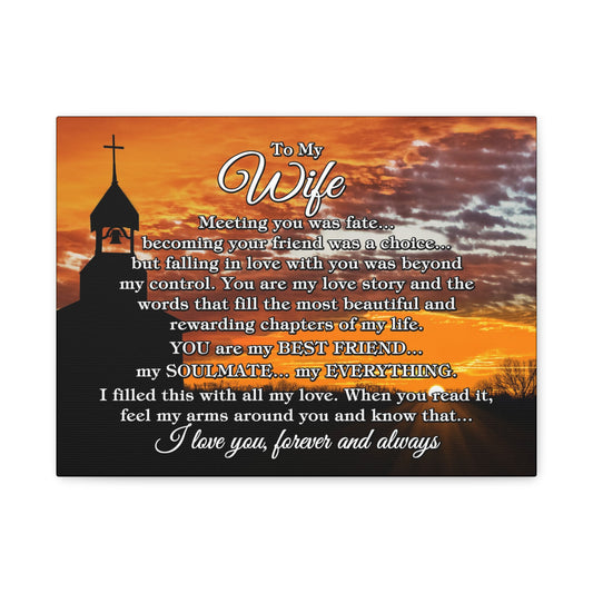 To My Wife "Meeting you was..." Canvas Art (Country Church Sunset)