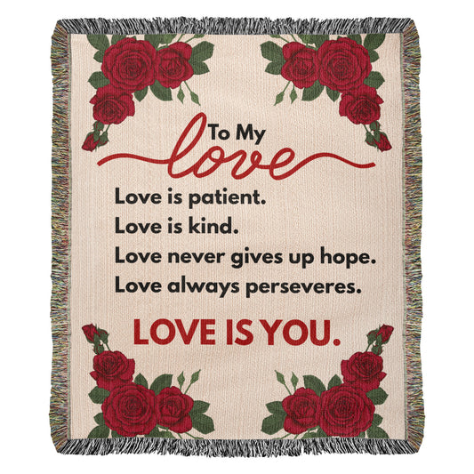 To My Love "Love is..." Roses Heirloom Woven Blanket 50" X 60"