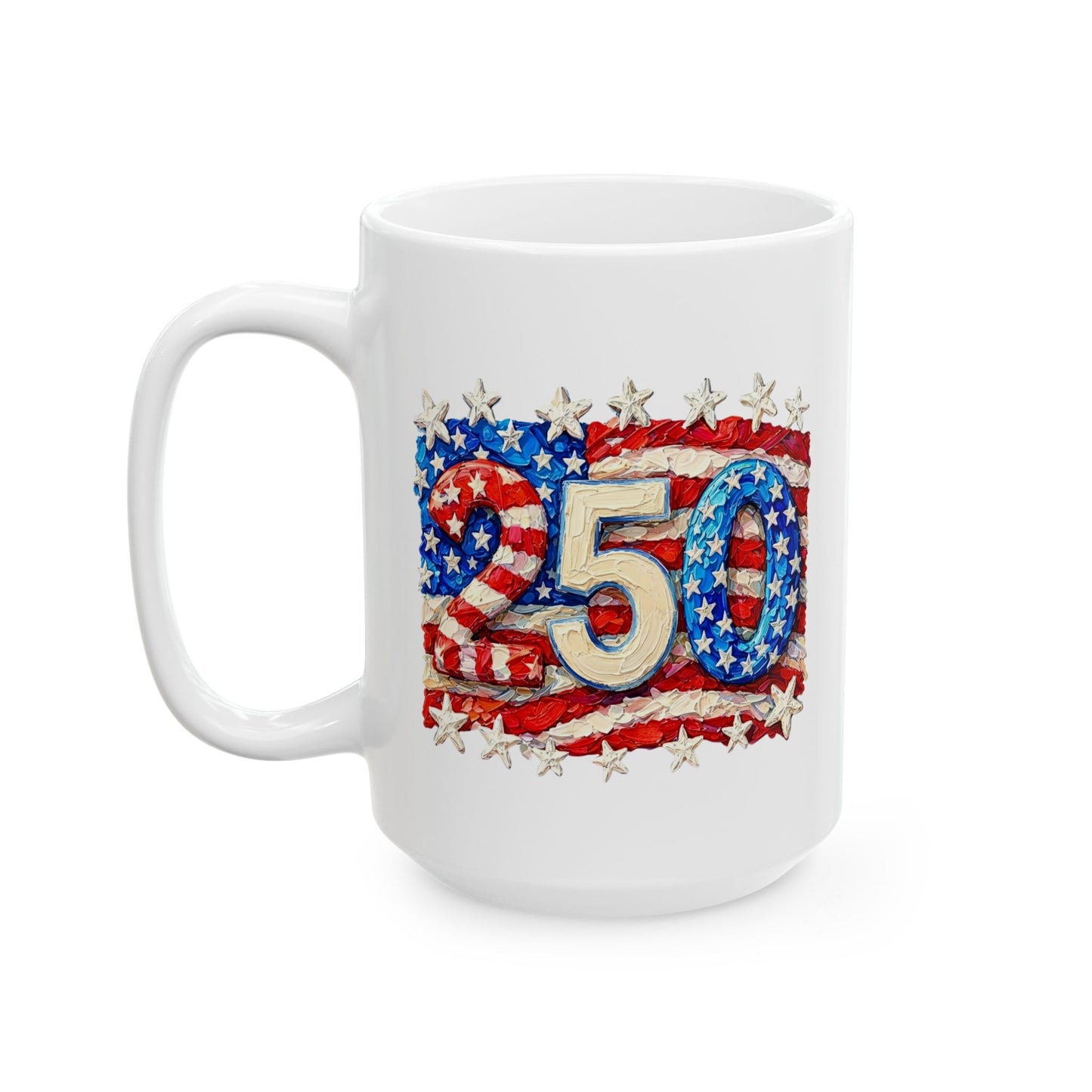 Celebrate 250 Years Stars & Stripes Commemorative Mug, Patriotic Flag Ceramic Coffee Cup