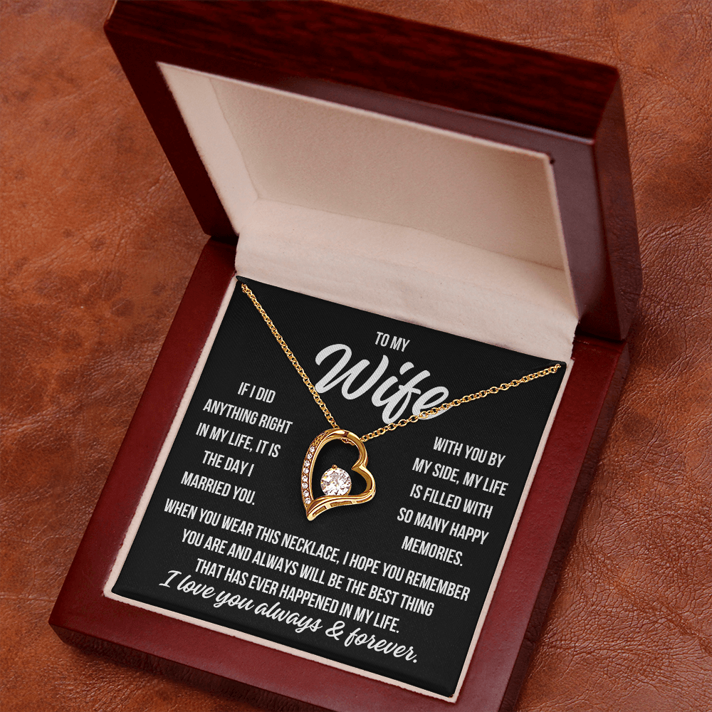 To My Wife "If I did anything right..." Forever Love Necklace With Lighted Luxury Box