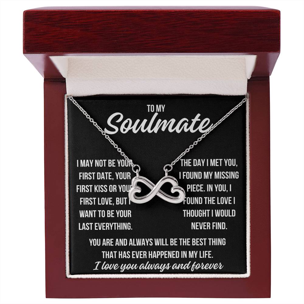 To My Soulmate "I may not be..." Infinity Love Hearts Necklace