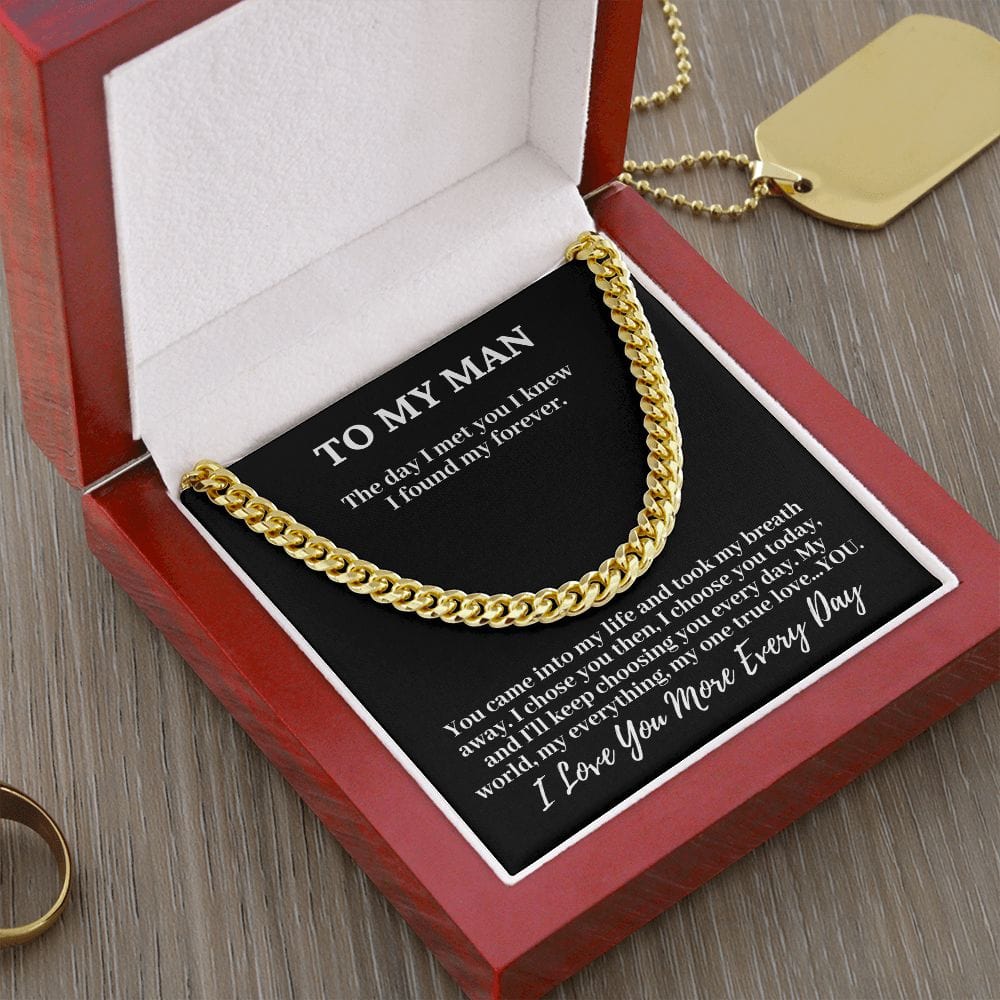 To My Man "The day I met you I knew..." Cubin Link Chain