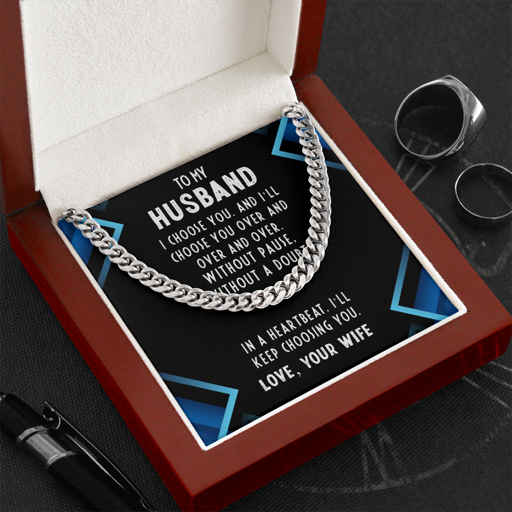 To My Husband "I choose you." Cuban Link Chain With Luxury Box