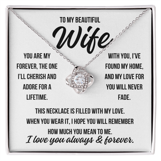 To My Beautiful Wife "You are my forever" Love Knot Necklace