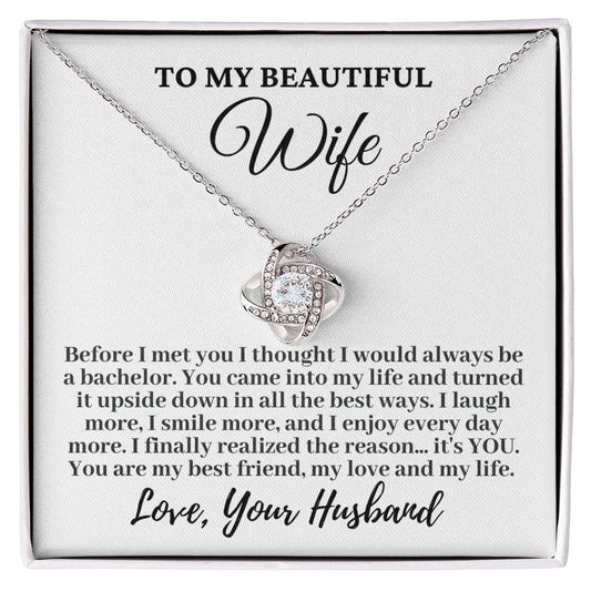 Husband to My Beautiful Wife "Before I Met You..." Love Knot Necklace