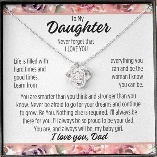 To Daughter From Dad "Life is filled with..." Love Knot Necklace  (Ships Tomorrow From Texas)