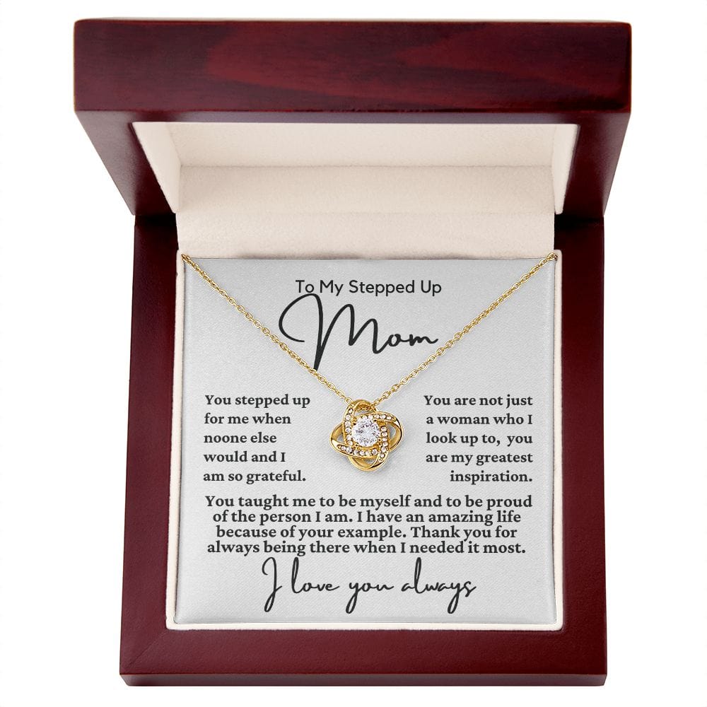 To My Stepped Up Mom "You stepped up..." Love Knot Necklace
