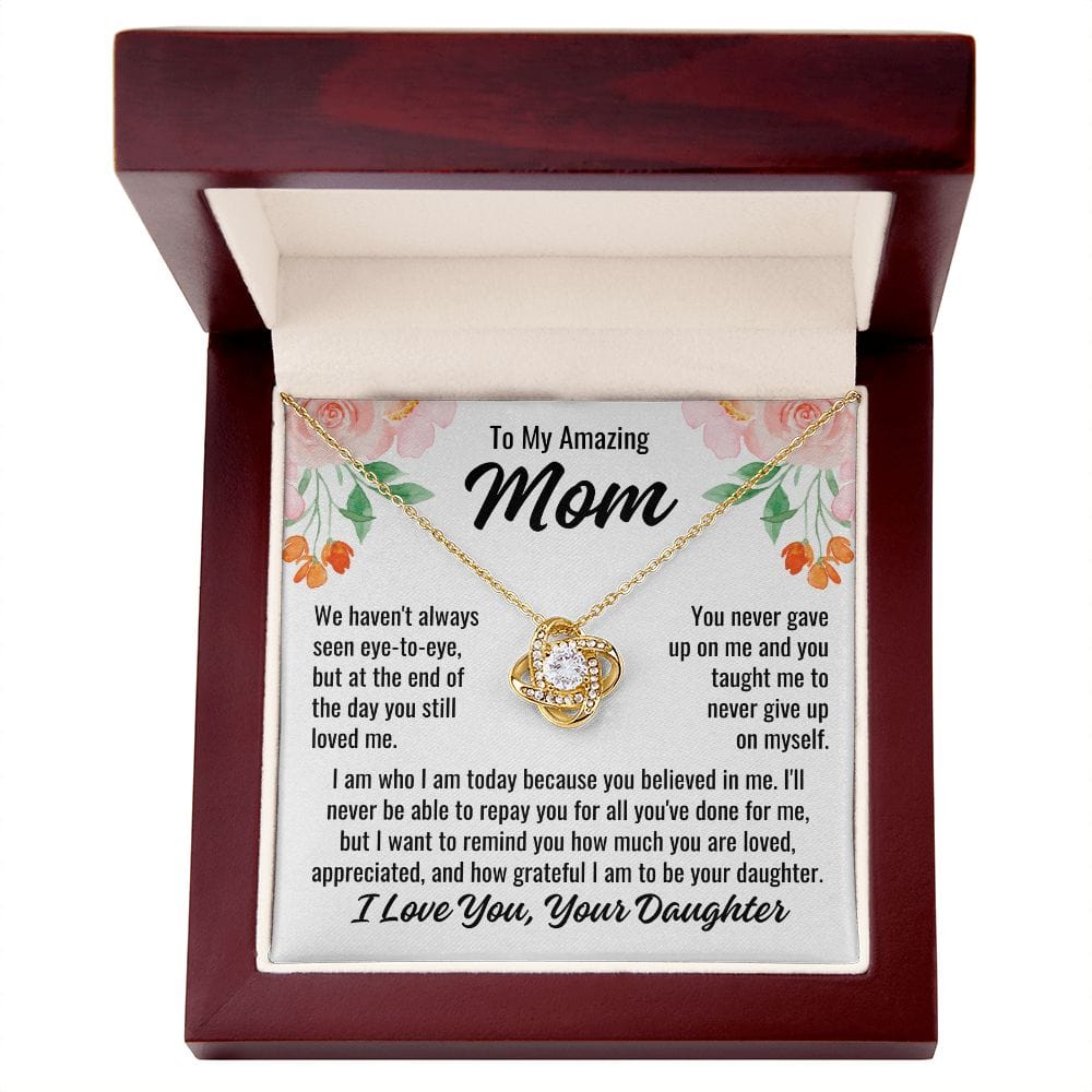 From Daughter To Mom "We haven't always..." Love Knot Necklace