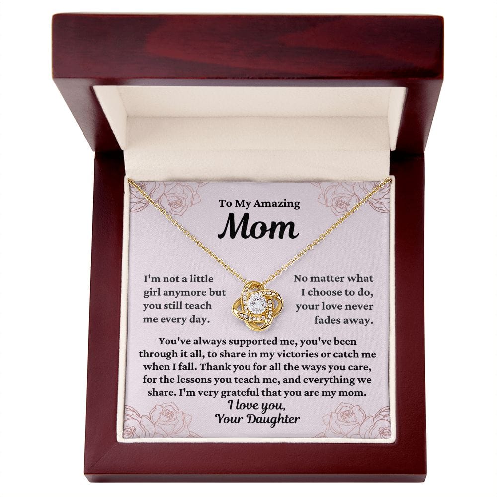 To Mom From Daughter "I'm not a little girl..." Love Knot Necklace