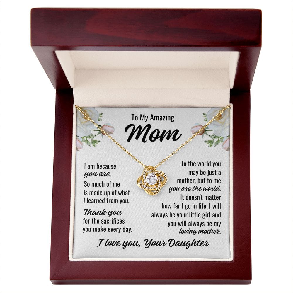 To Mom From Daughter "I am because you..." Love Knot Necklace