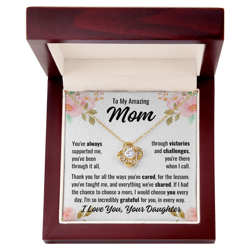 From Daughter To Mom "You've always supported..." Love Knot Necklace