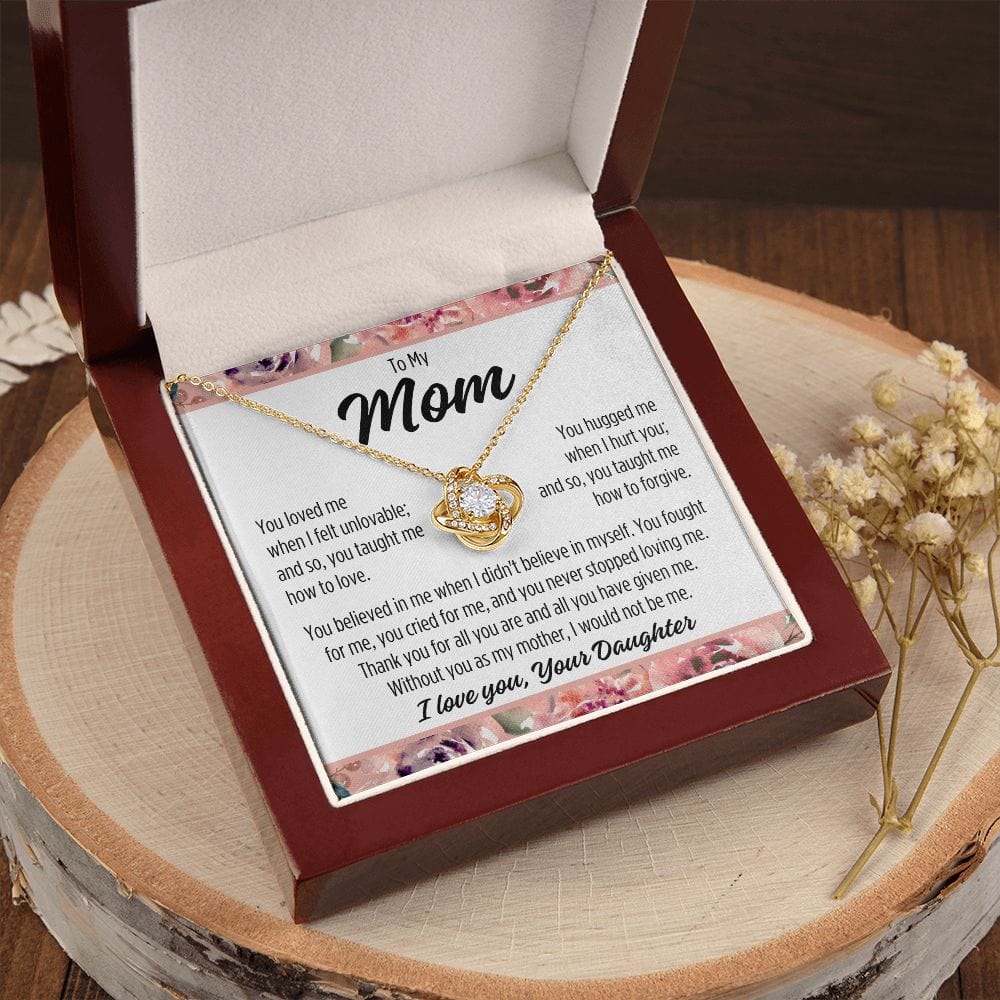 To Mom From Daughter "You loved me..." Love Knot Necklace