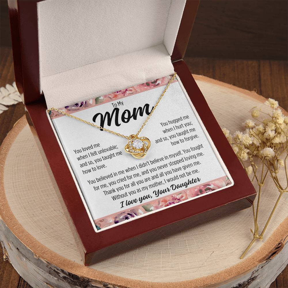 To Mom From Daughter "You loved me..." Love Knot Necklace