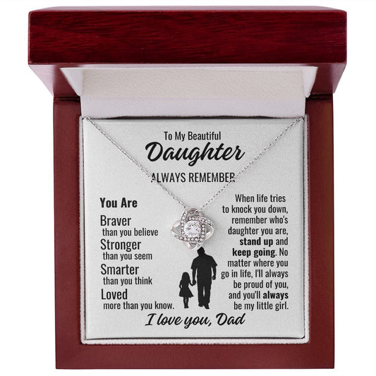 To Daughter From Dad "You are braver..." Love Knot Necklace
