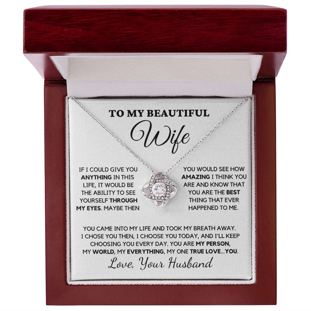 To My Beautiful Wife "If I could give you..." Love Knot Necklace