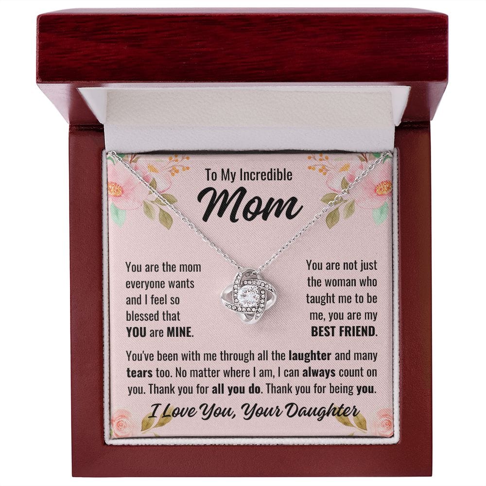 From Daughter To Mom "You are the mom..." Love Knot Necklace
