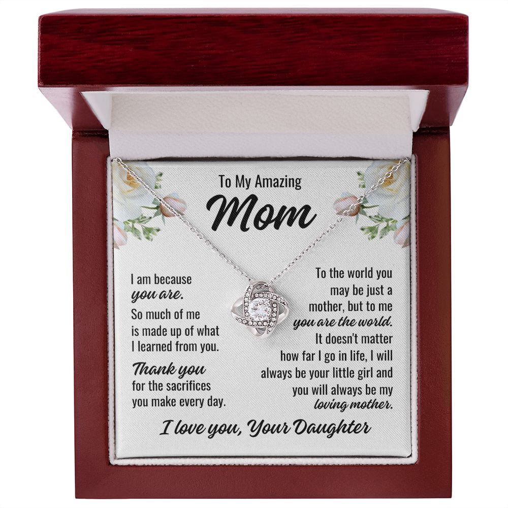 To Mom From Daughter "I am because you..." Love Knot Necklace