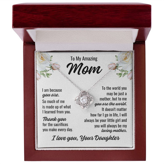 To Mom From Daughter "I am because you..." Love Knot Necklace