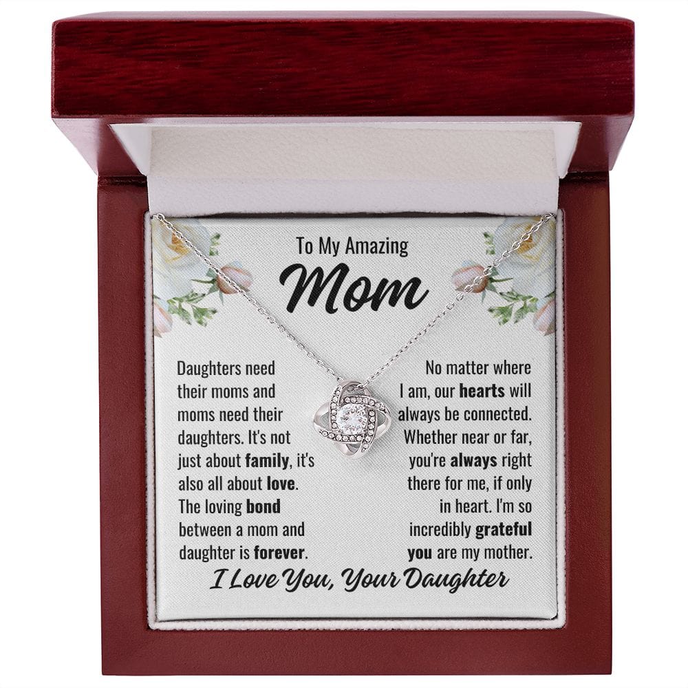 To Mom From Daughter "Daughters need their..." Love Knot Necklace
