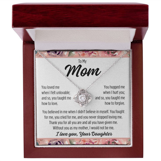 To Mom From Daughter "You loved me..." Love Knot Necklace