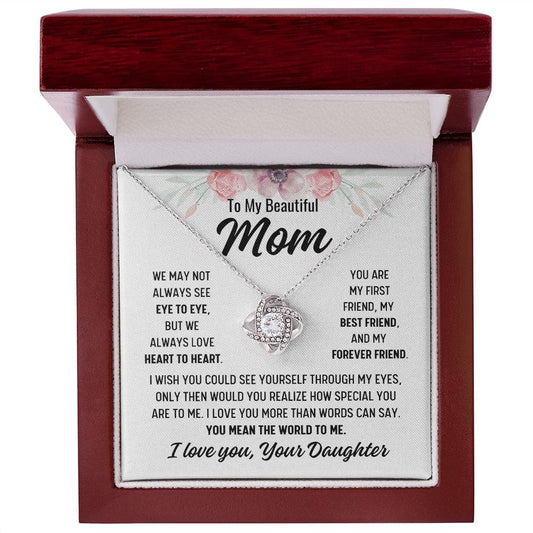 To Mom From Daughter "We may not have..." Love Knot Necklace