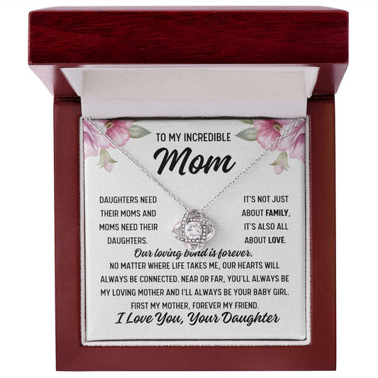 To Mom From Daughter "Daughters need their..." Love Knot Necklace