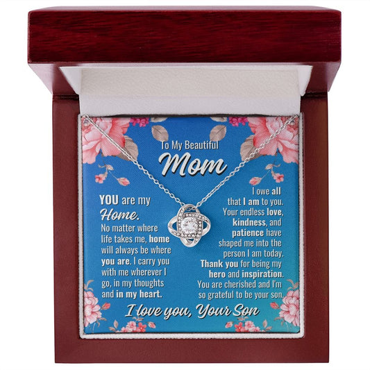 To Mom From Son "You are my home..." Love Knot Necklace