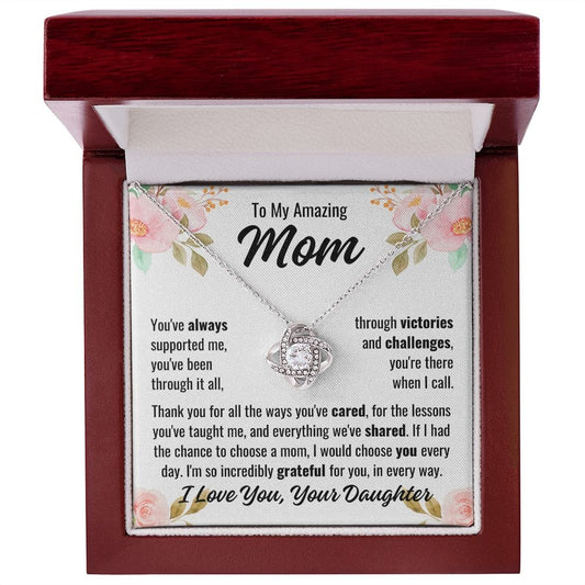 From Daughter To Mom "You've always supported..." Love Knot Necklace