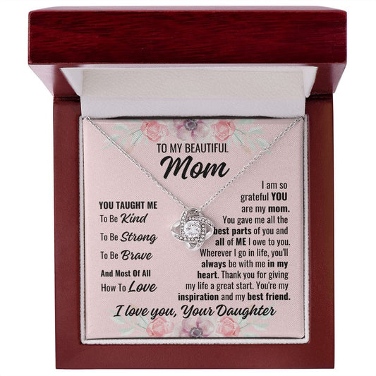 To Mom From Daughter "You taught me..." Love Knot Necklace