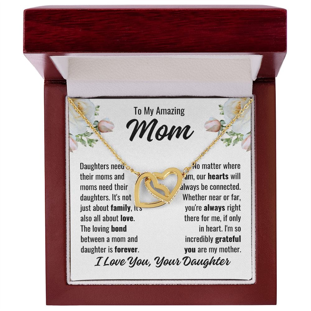 To Mom From Daughter "Daughters need their..." Interlocking Hearts