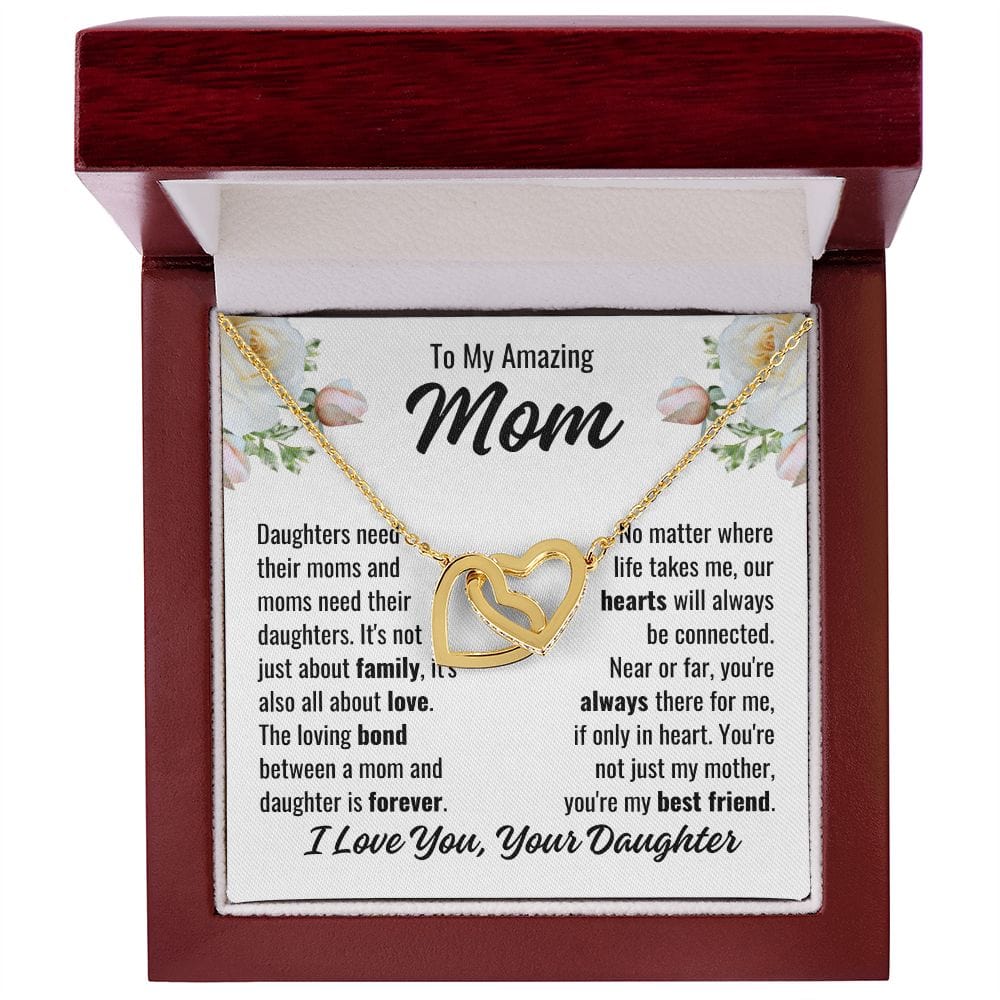 To Mom From Daughter "Daughters need their..." Interlocking Hearts