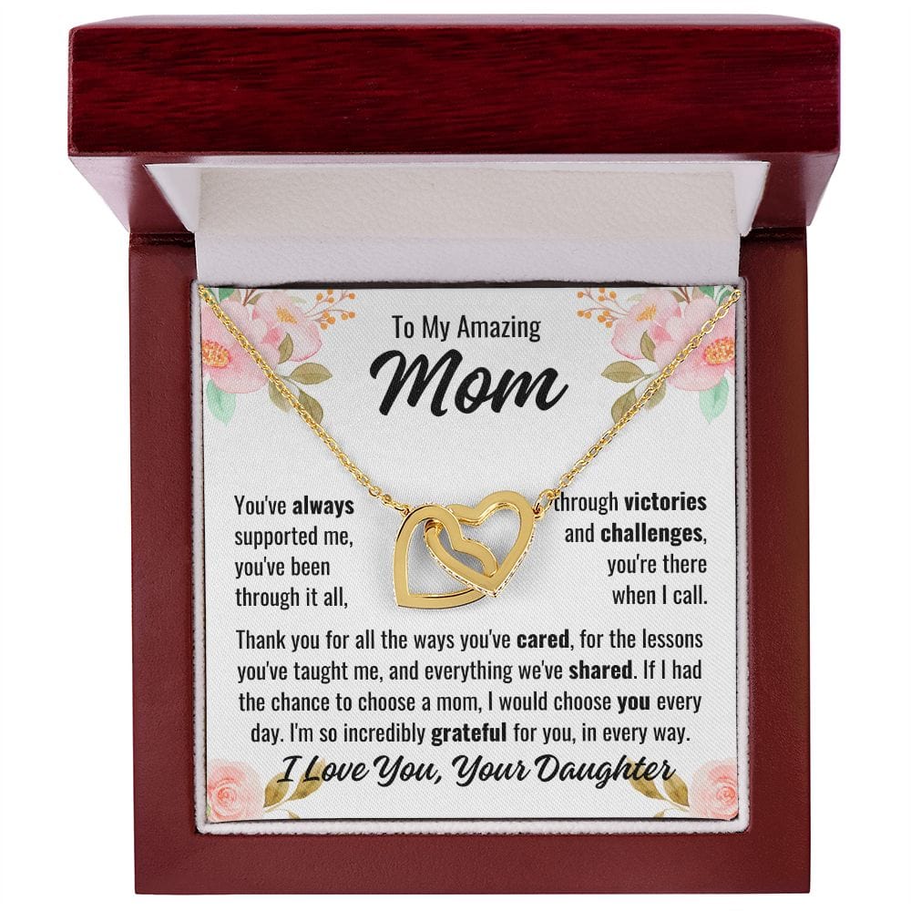 From Daughter To Mom "You've always supported..." Interlocking Hearts