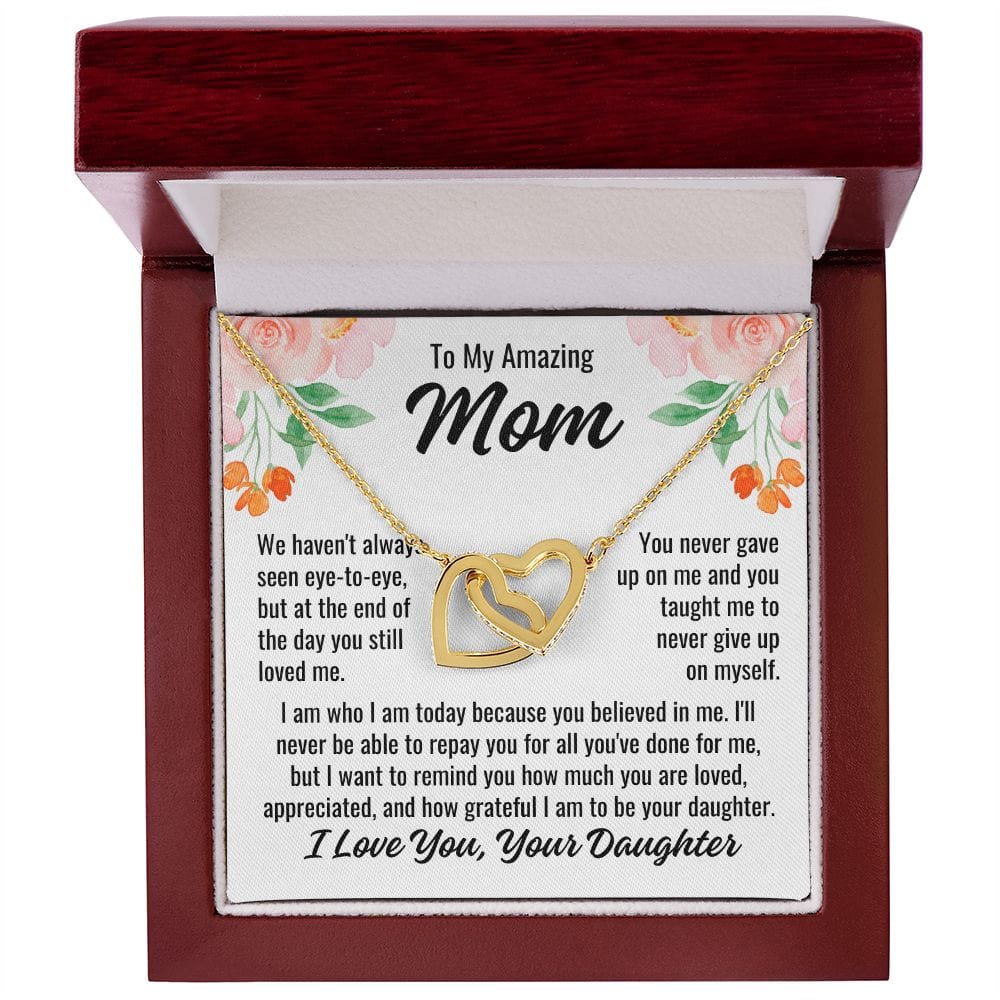 From Daughter To Mom "We haven't always..." Interlocking Hearts