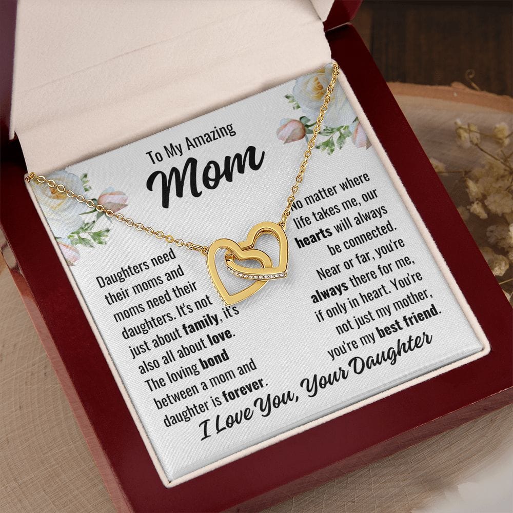 To Mom From Daughter "Daughters need their..." Interlocking Hearts