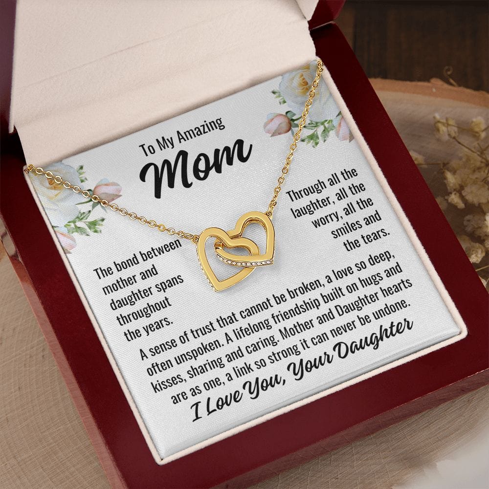 From Daughter To Mom "The bond between..." Interlocking Hearts