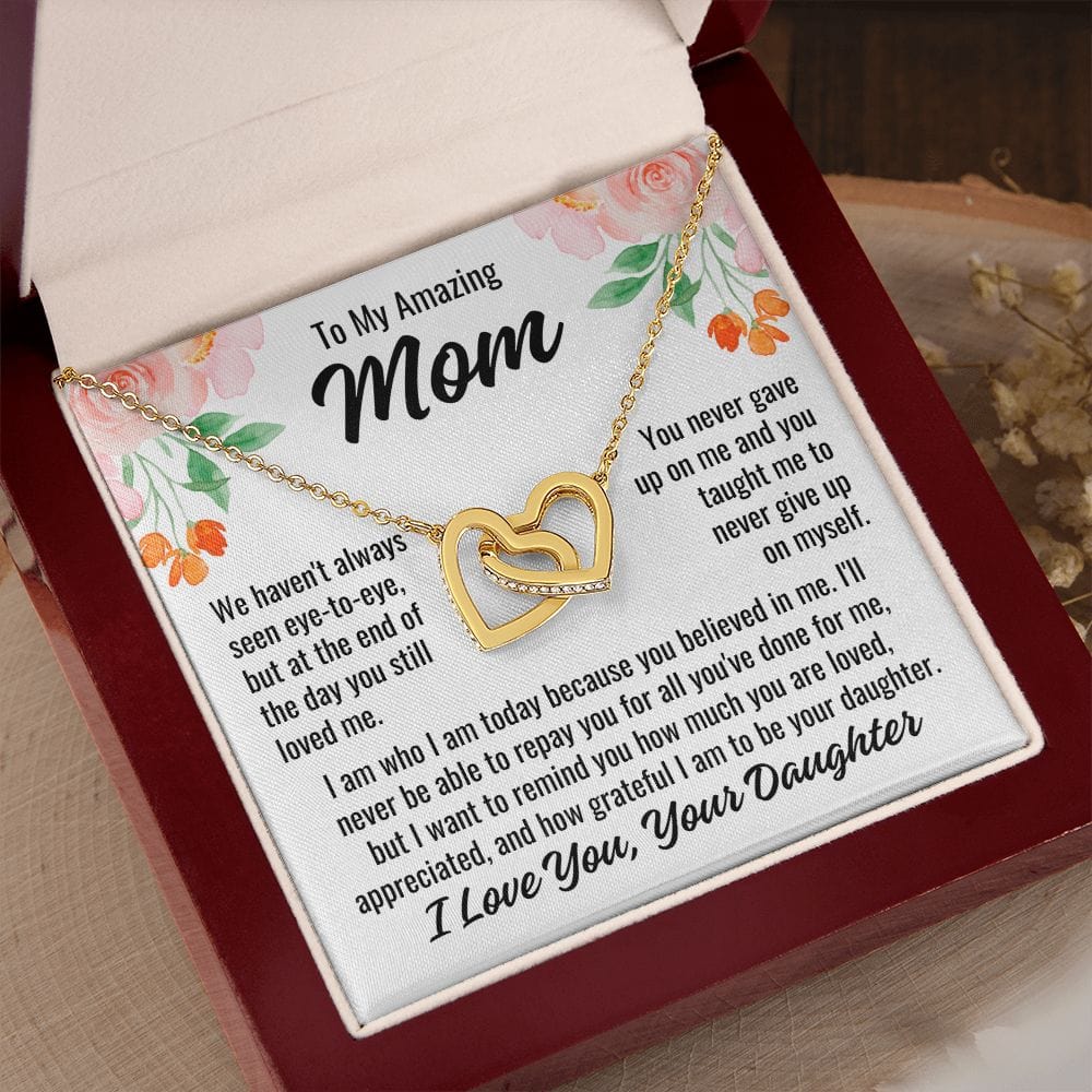 From Daughter To Mom "We haven't always..." Interlocking Hearts