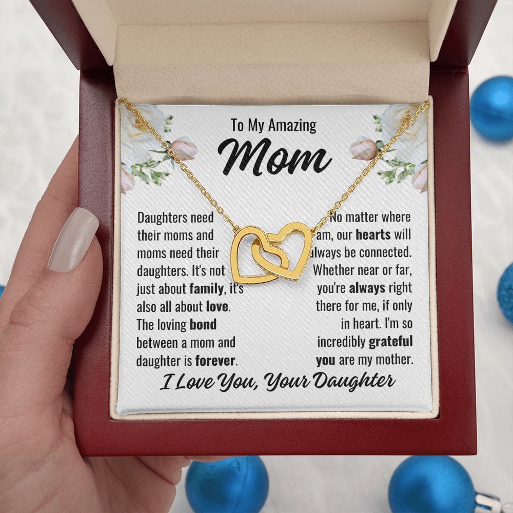 To Mom From Daughter "Daughters need their..." Interlocking Hearts